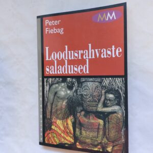 Loodusrahvaste saladused. Peter Fiebag. 2007