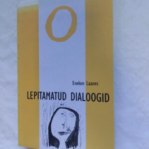 Lepitamatud dialoogid. Eneken Laanes. 2009