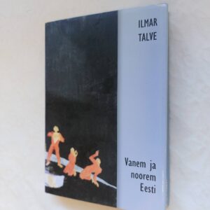 Vanem ja noorem Eesti. Ilmar Talve. 2008