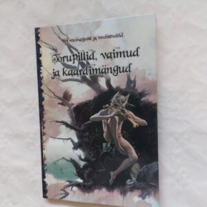 Torupillid, vaimud ja kaardimängud.