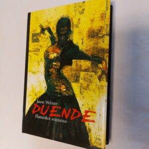 Duende. Flamenkot avastamas. Jason Webster. 2006