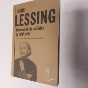 Imerohi ei ole müüdav ja teisi jutte. Doris Lessing.