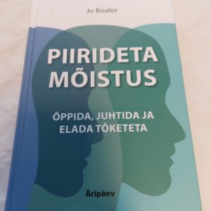 Piirideta mõistus. Õppida, juhtida ja elada tõketeta. Jo Boaler. 2020