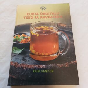 Kubja Ürditalu teed ja ravimteed. Rein Sander. 2017