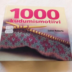 1000 kudumismotiivi. Luise Roberts. 2009