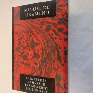 Inimeste ja rahvaste traagilisest elutundest. Miguel De Unamuno. 1996