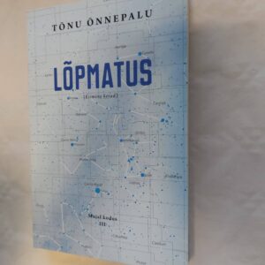 Lõpmatus. Tõnu Õnnepalu. 2019