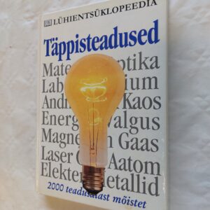 Lühientsüklopeedia Täppisteadused. Neil Ardley. 2000