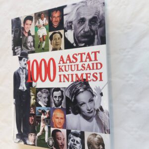 1000 aastat kuulsaid inimesi. 2004