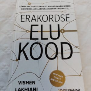 Erakordse elu kood. Vishen Lakhiani. 2018