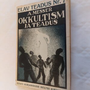 Elav teadus Nr. 7. Okultism ja teadus. A. Messer. 1932