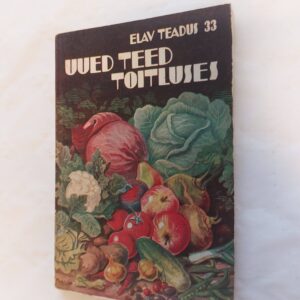 Elav teadus Nr. 33. Uued teed toitluses. Olga Kesk. 1938