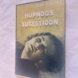 Elav teadus Nr. 67. Hüpnoos ja sugestioon. Arthur Kronfeld. 1937