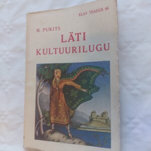 Elav Teadus Nr. 66. Läti kultuurilugu. M. Pukits. 1937