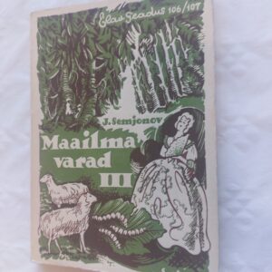 Elav Teadus Nr. 106/107. Maailma varad III. J. Semjonov. 1941