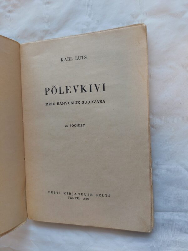 Elav teadus Nr. 91. Põlevkivi meie rahvuslik suurvara. Karl Luts. 1939 - Image 2