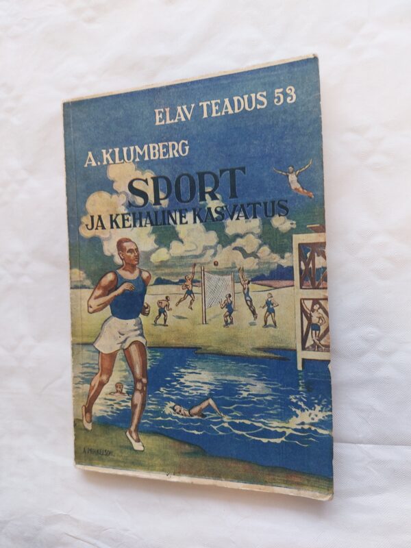 Elav teadus Nr. 53. Sport ja kehaline kasvatus. A. Klumberg. 1936