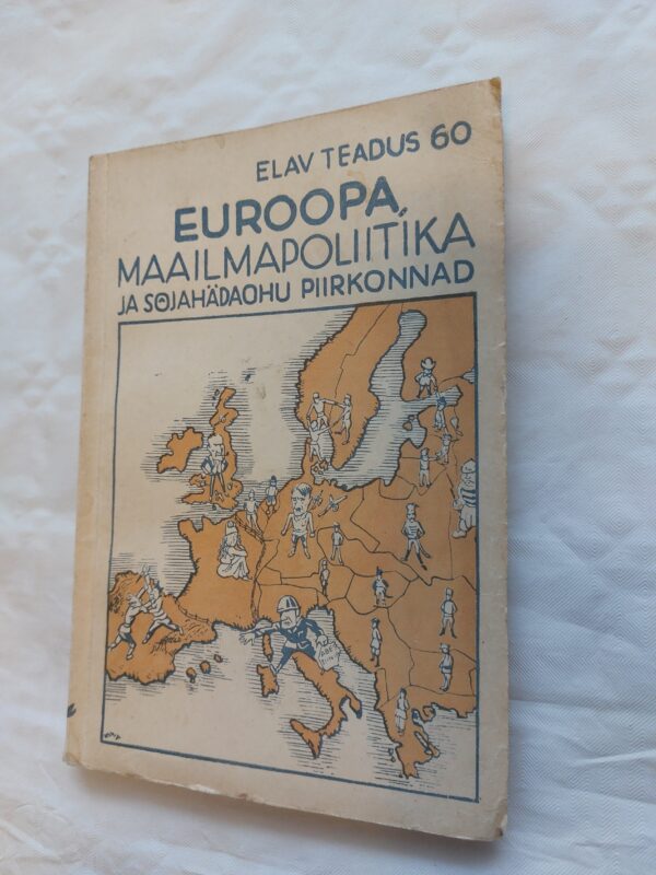 Elav teadus Nr.60. Euroopa, maailmapoliitika ja sõjahädaohu piirkonnad. Gregor Bienstock. 1936