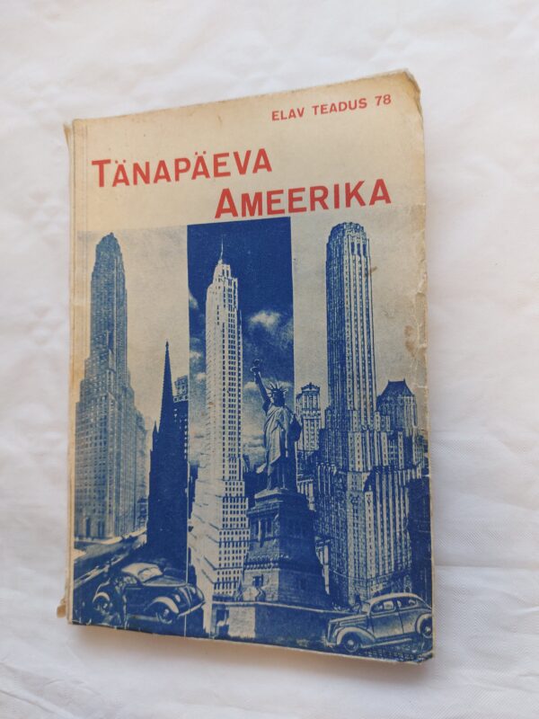 Elav teadus Nr. 78. Tänapäeva Ameerika. Helmi Mäelo. 1938