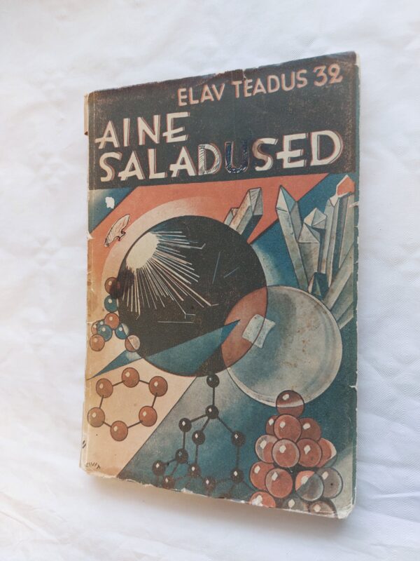 Elav teadus Nr. 32. Aine saladused. Sir William Bragg. 1934