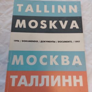 Tallinn-Moskva 1956-1985. Москва-Таллинн 1996-1997. Jaan Klõšeiko. 1997