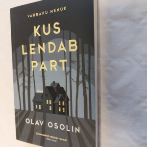 Kus lendab part. Olav Osolin. 2021