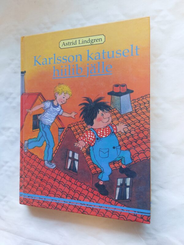 Karlsson katuselt hiilib jälle. Astrid Lindgren. 1999