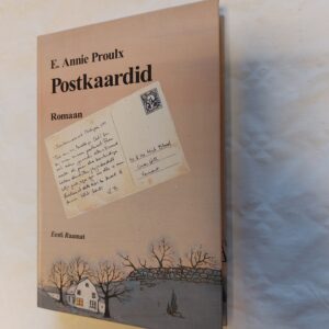 Postkaardid. E. Annie Proulx. 2000