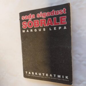 Sada sigadust sõbrale. Margu Lepa. 1993