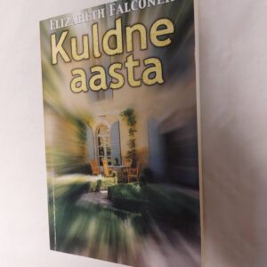 Kuldne aasta. Elizabeth Falconer. 1999