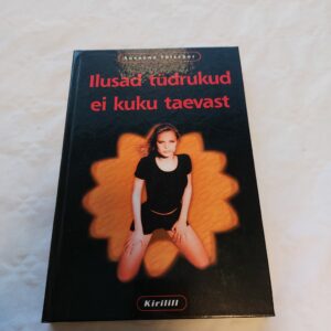 Ilusad tüdrukud ei kuku taevast. Susanne Fülscher. 1998