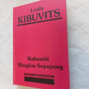 Rahusõit. Manglus Sepapoeg. Leida Kibuvits. 2003