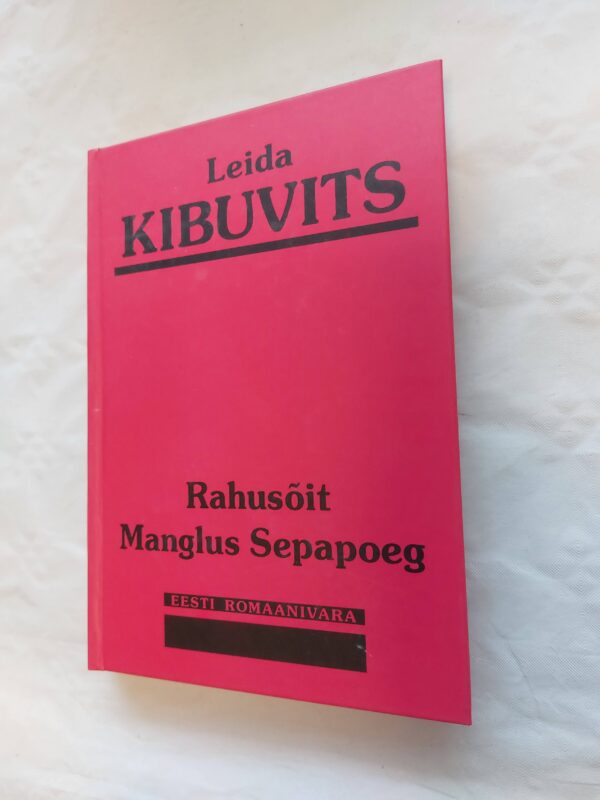 Rahusõit. Manglus Sepapoeg. Leida Kibuvits. 2003