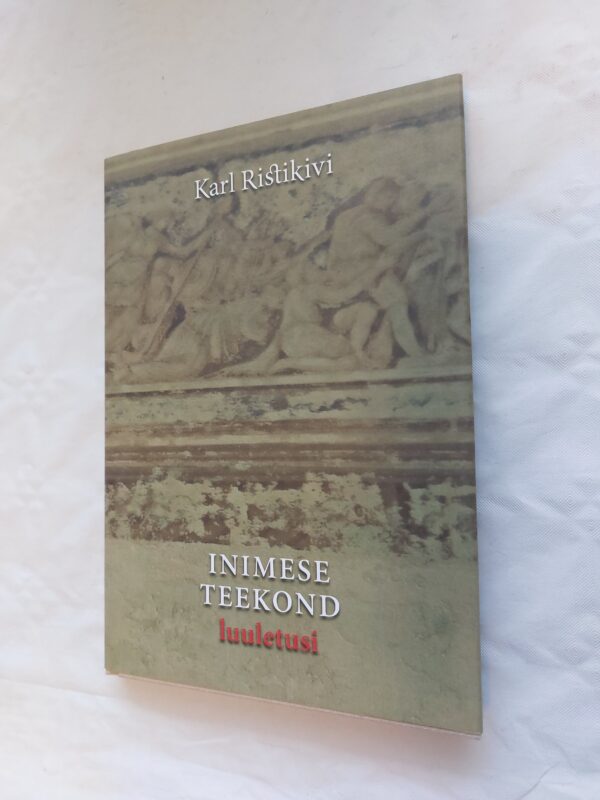 Inimese teekond. Luuletusi. Karl Ristikivi. 2003