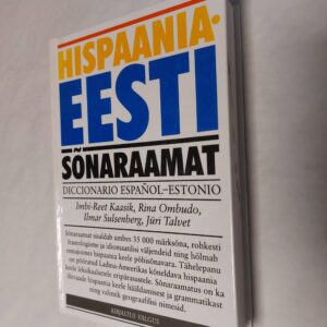 Hispaania-Eesti sõnaraamat. Diccionario Espanol-Estonio. Imbi-Reet Kaasik, Rina Ombudo, Ilmar Sulsenberg, Jüri Talvet. 2010