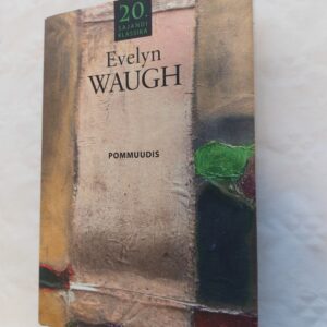 Pommuudis. Evelyn Waugh. 2013