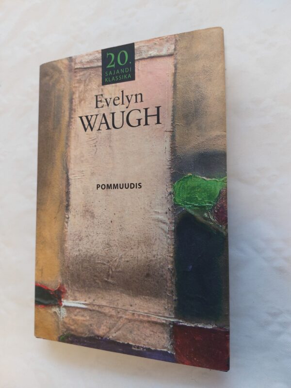 Pommuudis. Evelyn Waugh. 2013