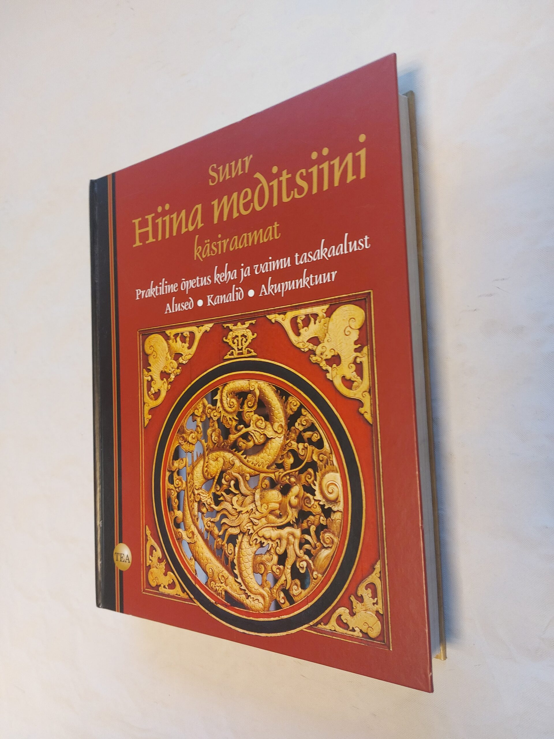 Suur Hiina meditsiini käsiraamat. Elina Hytönen. 2011