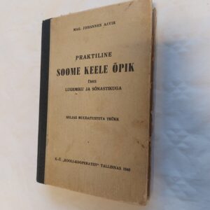 Praktiline Soome keele õpik. Mag. Johannes Aavik. 1940