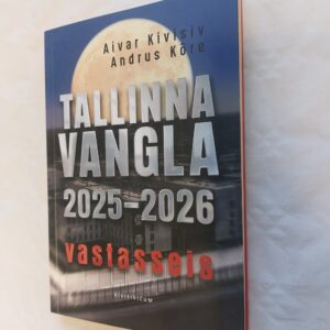 Tallinna vangla 2025-2026. Vastasseis. Aivar Kivisiv, Andrus Kõre.  2020