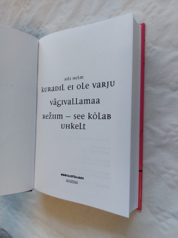 Kuradil ei ole varju. Vägivallamaa. Režiim - see kõlab uhkelt. Aili Helm. 2009 - Image 2