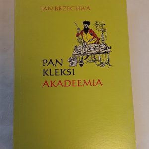 Pan Kleksi akadeemia. Pan Kleksi reisid. Jan Brzechwa. 2000