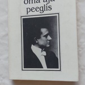 Oma aja peeglis. Rudolf Tobias. 1995