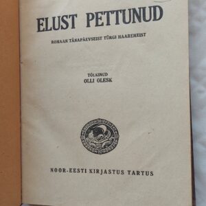 Elust pettunud. Pierre Loti. 1929