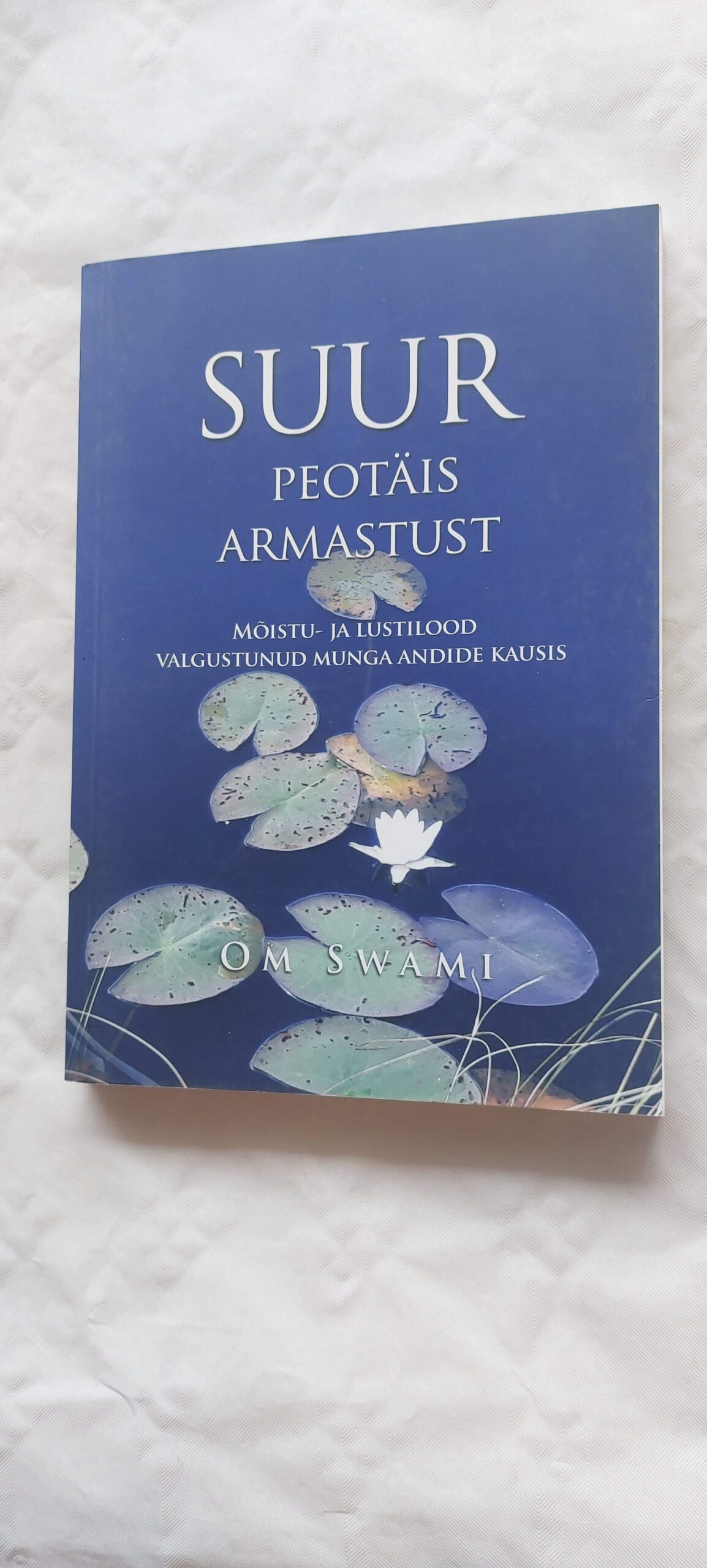 Suur peotäis armastust. Om Swami. 2019