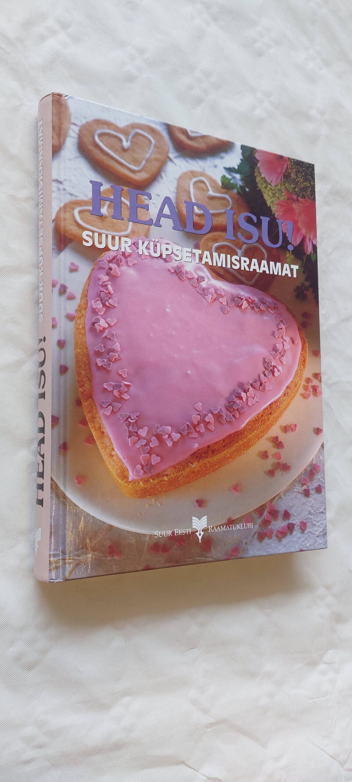 Head isu! Suur küpsetamisraamat. 2001