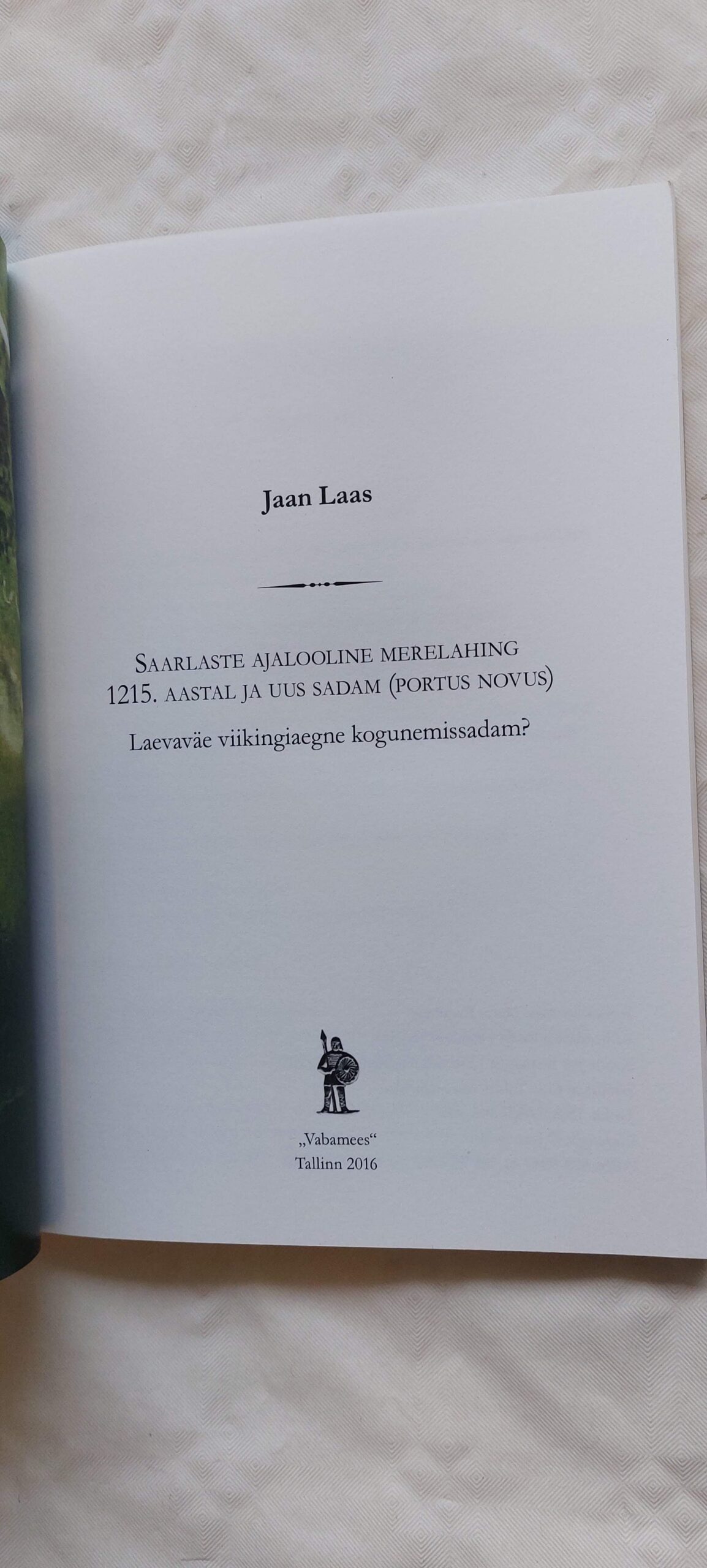 Merelahing viikingiaegses suursadamas. Jaan Laas. 2016 - Image 2