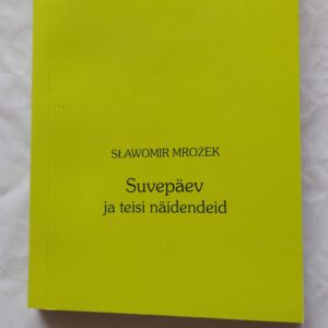 Suvepäevad ja teisi näidendeid. Slawomir Mrozek. 2003