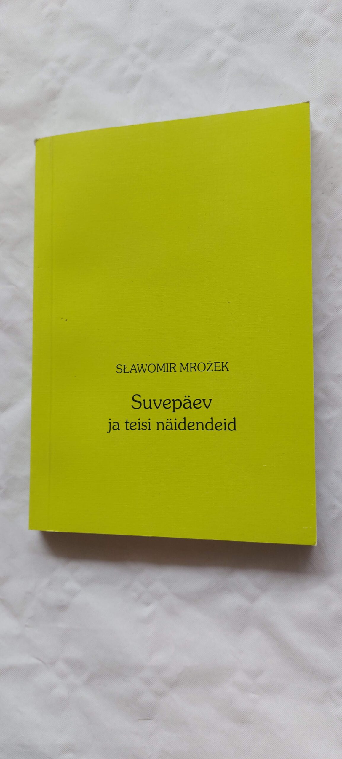 Suvepäevad ja teisi näidendeid. Slawomir Mrozek. 2003