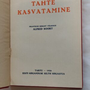 Tahte kasvatamine. Jules Payot. 1926